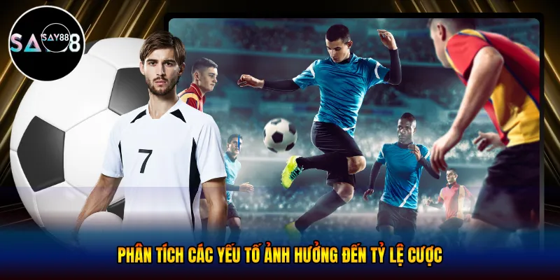Phân tích các yếu tố ảnh hưởng đến tỷ lệ cược