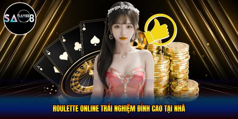 Roulette online - Trải Nghiệm Đỉnh Cao Tại Nhà