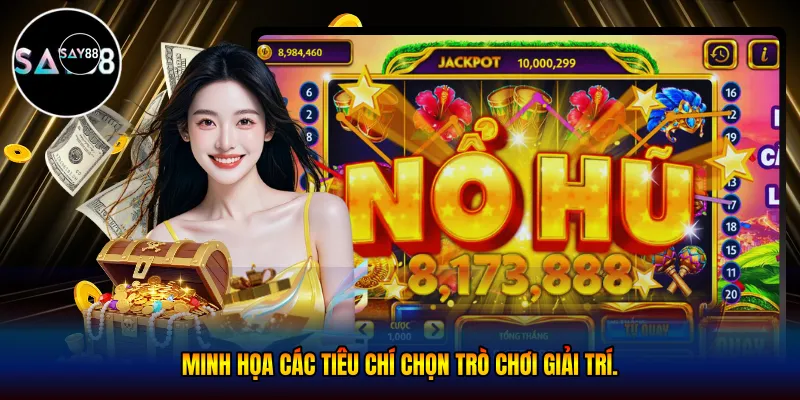  Các tiêu chí chọn trò chơi giải trí.